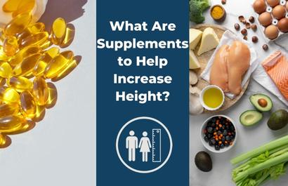 What Are Supplements to Help Increase Height?